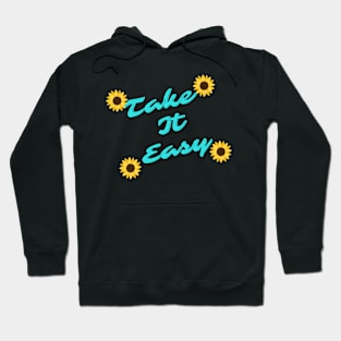 Take it easy Hoodie